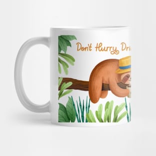 Don t Hurry Drink Coffee Sloth Mug
